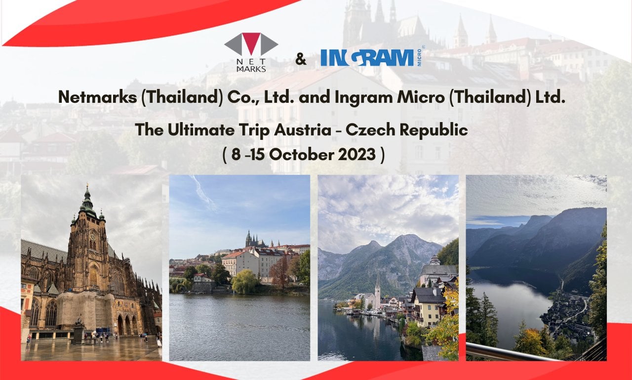 Netmarks (Thailand) Co., Ltd. & Ingram Micro (Thailand) Ltd.
The Ultimate Trip Austria - Czech Republic (8 -15 OCTOBER 2023)
